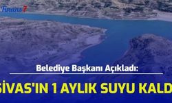 Belediye Başkanı Açıkladı: Sivas'ın 1 Aylık Suyu Kaldı