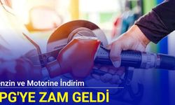 Benzin ve motorine indirim, LPG'ye zam geldi