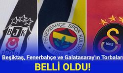 Beşiktaş, Fenerbahçe ve Galatasaray'ın torbaları belli oldu!