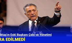 Beşiktaş'ın Eski Başkanı Çebi ve Yönetimi İbra Edilmedi