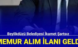 Beylikdüzü Belediyesi ikamet şartsız memur alım ilanı geldi: İşte başvuru tarihi 2024