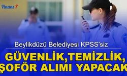 Beylikdüzü Belediyesi KPSS'siz şoför, güvenlik ve temizlik işçisi alımı yapacak 2023