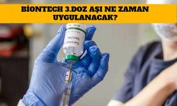 BioNTech 3.Doz Aşı Ne Zaman Uygulanacak? Kimler Hatırlatma Aşısı Olacak?