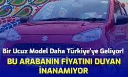 Bir Ucuz Model Daha Türkiye'ye Geliyor! Bu Arabanın Fiyatını Duyan İnanamıyor