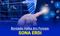 Borsada halka arz furyası sona erdi