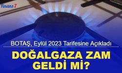 BOTAŞ, Eylül 2023 tarifesine açıkladı