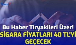 Bu Haber Tiryakileri Üzer! Sigara Fiyatları 40 Lirayı Geçecek...