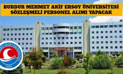 Burdur Mehmet Akif Ersoy Üniversitesi Sözleşmeli Personel Alımı Yapacak