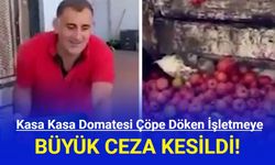 Burdur'da Domatesi Çöpe Döken İşletmeye Büyük Ceza Kesildi!