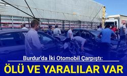 Burdur'da iki otomobil çarpıştı: Ölü ve yaralılar var