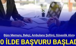 Büro memuru, bekçi, ambulans şoförü, güvenlik alımı: 20 şehre KPSS'siz personel alımı başladı 2024