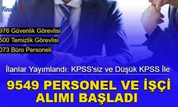 Büro personeli, güvenlik, temizlik personeli alımı... KPSS'siz ve düşük KPSS ile 9549 personel alımı başladı