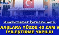 Bursa Mustafakemalpaşa'da işçilere çifte bayram: Maaşlara yüzde 40 zam ve iyileştirme yapıldı