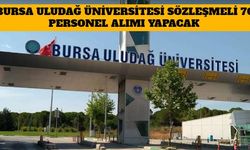 Bursa Uludağ Üniversitesi 70 Sözleşmeli Personel Alımı Yapacak