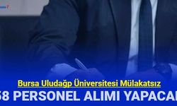 Bursa Uludağ Üniversitesi sözleşmeli 58 personel alacak