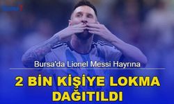 Bursa'da Lionel Messi Hayrına 2 Bin Kişiye Lokma Dağıtıldı