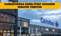 CarrefourSA Fahiş Fiyat Cezasını Yargıya Taşıyor