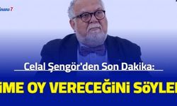 Celal Şengör, kime oy vereceğini söyledi