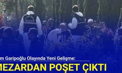 Cem Garipoğlu olayında yeni gelişme: Mezardan naylon poşet çıktı