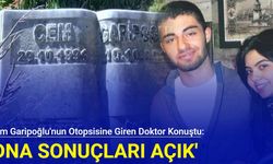 Cem Garipoğlu'nun otopsisine giren doktor konuştu: 'DNA sonuçları açık'