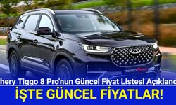 Chery Tiggo 8 Pro'nun Güncel Fiyat Listesi Açıklandı! 