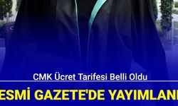 CMK ücret tarifesi belli oldu