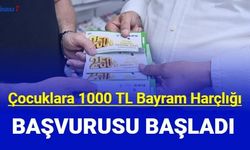 Çocuklara 1000 TL bayram harçlığı başvurusu başladı