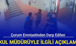 Çorum Emniyetinden darp edilen okul müdürüyle ilgili açıklama