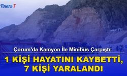 Çorum'da Kamyon İle Minibüs Çarpıştı: 1 Kişi Hayatını Kaybetti, 7 Kişi Yaralandı