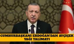 Cumhurbaşkanı Erdoğan'dan Ayçiçek Yağı Talimatı