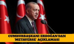 Cumhurbaşkanı Erdoğan'dan 'Metaverse' Açıklaması