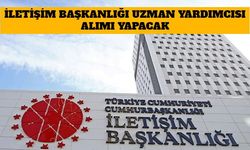 Cumhurbaşkanlığı İletişim Başkanlığı Uzman Yardımcısı Alımı Yapacak