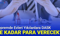 DASK, depremde evi yıkılanlara ne kadar para verir , evin ne kadarını öder? İşte hesaplaması ve 2023 sigorta fiyatları