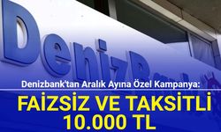 Denizbank'tan 6 ay vadeli ve faizsiz 10.000 TL nakit avans kampanyası: İşte başvuru Aralık 2023