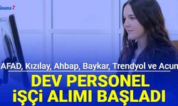 Dev personel ve işçi alımı başladı: işte Kızılay, AFAD, Baykar, Trendyol, Ahbap ve Acun Medya iş başvurusu 2023