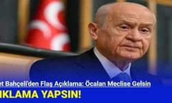 Devlet Bahçeli'den Flaş Açıklama: Öcalan Meclise Gelsin, Açıklama Yapsın!