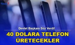 Devlet Başkanı Söz Verdi! 40 Dolara Telefon Üretecekler