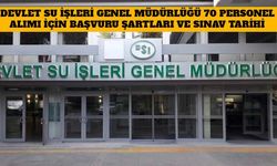 Devlet Su İşleri Genel Müdürlüğü 70 Personel Alımı İçin Başvuru Şartları ve Sınav Tarihi