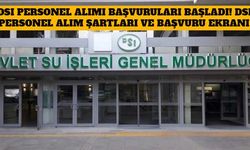 Devlet Su İşleri Genel Müdürlüğü Personel Alımı Başvuruları Başladı! DSI Personel Alımı Şartları ve Başvuru Ekranı