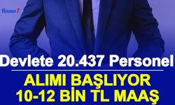 Devlete 20 Bin 437 Personel ve Memur Alımı Başvurusu Başlıyor