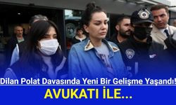 Dilan Polat Davasında Yeni Bir Gelişme Yaşandı!