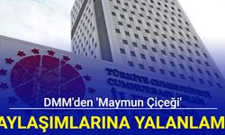 DMM'den 'maymun çiçeği' paylaşımlarına yalanlama