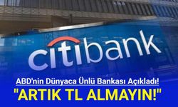 Dünyaca Ünlü Banka Açıkladı! Türk Lirası Almayın!