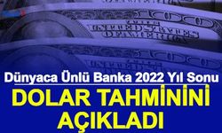 Dünyaca Ünlü Banka Yıl Sonu Dolar TL Tahminini Açıkladı