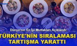 Dünya'nın En İyi Mutfakları Açıklandı: Türkiye'nin Sıralaması Tartışma Yarattı