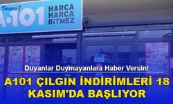 Duyanlar Duymayanlara Haber Versin! A101 Çılgın İndirimleri 18 Kasım'da Başlıyor...