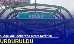 EGO açıkladı: Ankara'da metro seferleri durduruldu