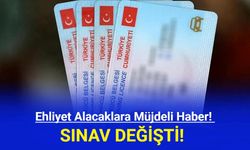 Ehliyet Alacaklara Müjdeli Haber! Sınav Değişti!