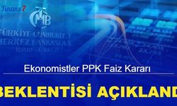 Ekonomistlerin PPK faiz kararı beklentisi açıklandı