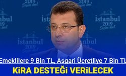 Ekrem İmamoğlu açıkladı: Emeklilere 9 bin TL, asgari ücretlilere 7 bin TL kira yardımı yapılacak